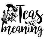 Teas With Meaning